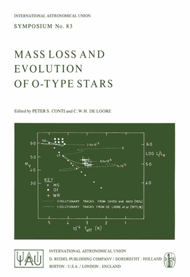 Mass Loss and Evolution of O-Type Stars - Conti, P S (Editor), and de Loore, C (Editor)