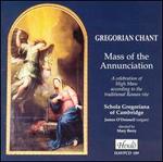 Mass of the Annunciation - James O'Donnell (organ); Schola Gregoriana of Cambridge (choir, chorus); Mary Berry (conductor)