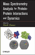 Mass Spectrometry Analysis for Protein-Protein Interactions and Dynamics