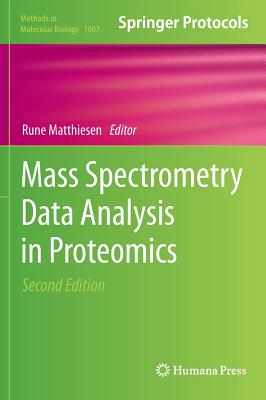 Mass Spectrometry Data Analysis in Proteomics - Matthiesen, Rune, PhD (Editor)