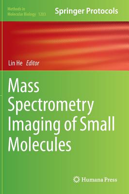 Mass Spectrometry Imaging of Small Molecules - He, Lin (Editor)