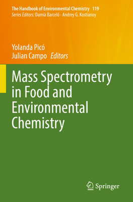 Mass Spectrometry in Food and Environmental Chemistry - Pic, Yolanda (Editor), and Campo, Julian (Editor)