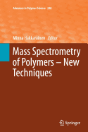 Mass Spectrometry of Polymers - New Techniques