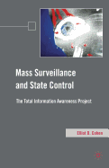 Mass Surveillance and State Control: The Total Information Awareness Project