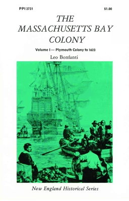 Massachusetts Bay Colony Volume I - Bonfanti, Leo