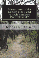 Massachusetts MA Lottery pick 3 and 4 circle numbers Partlycloudy07: win more often with pick 3/4 circle