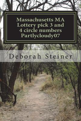 Massachusetts MA Lottery pick 3 and 4 circle numbers Partlycloudy07: win more often with pick 3/4 circle - Steiner, Deborah