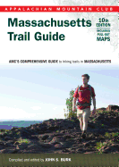 Massachusetts Trail Guide: Amc's Comprehensive Guide to Hiking Trails in Massachusetts