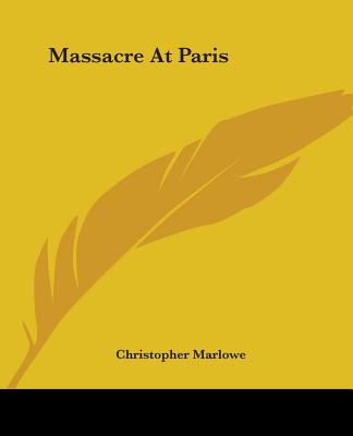 Massacre At Paris - Marlowe, Christopher