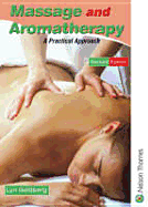 Massage and Aromatherapy 2nd Edition: A Practical Approach