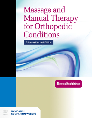 Massage and Manual Therapy for Orthopedic Conditions - Hendrickson, Thomas