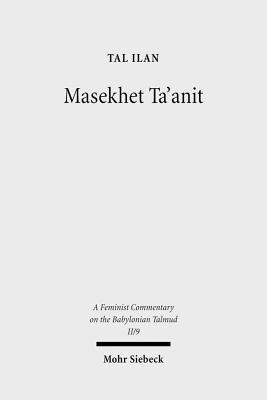 Massekhet Ta'anit: Text, Translation, and Commentary - Ilan, Tal