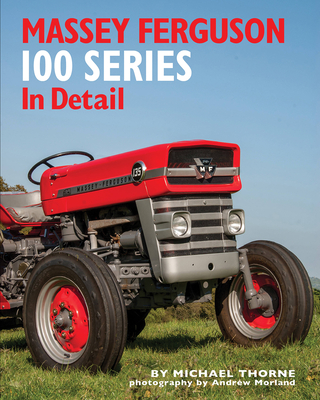 Massey Ferguson 100 Series in Detail - Thorne, Michael