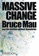 Massive Change: A Manifesto for the Future of Global Design