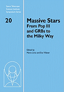 Massive Stars: From Pop III and Grbs to the Milky Way
