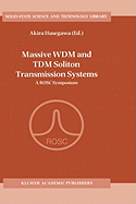 Massive Wdm and Tdm Soliton Transmission Systems: A Rosc Symposium