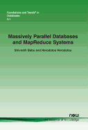 Massively Parallel Databases and Mapreduce Systems