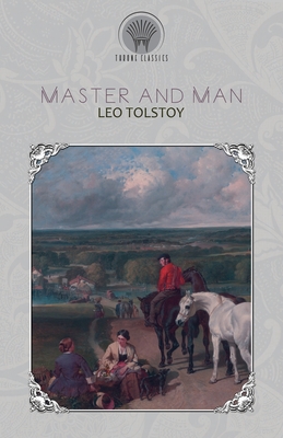 Master and Man - Tolstoy, Leo