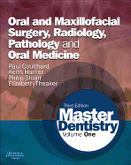 Master Dentistry: Volume 1: Oral and Maxillofacial Surgery, Radiology, Pathology and Oral Medicine