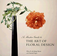 Master Guide to the Art of Floral Design