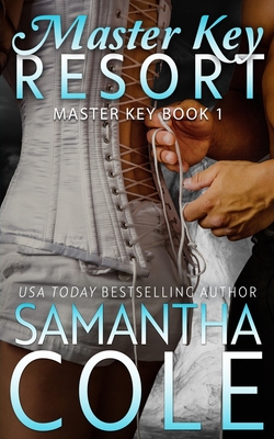 Master Key Resort: A Novella - Cole, Samantha a