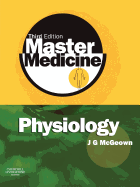 Master Medicine: Physiology: A core text of human physiology with self assessment