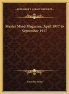 Master Mind Magazine, April 1917 to September 1917