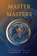 Master of All Masters: The Central Kingdom