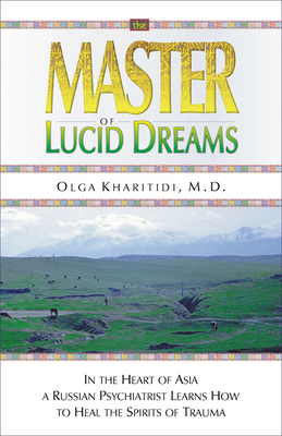 Master of Lucid Dreams - Kharitidi, Olga