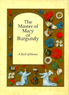 Master of Mary of Burgundy: A Book of Hours for Englebert of Nassau