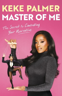 Master of Me: The New York Times Bestseller from the Award-Winning Entertainer - Palmer, Keke