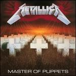 Master of Puppets [30th Anniversary Edition]