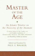Master of the Age: An Islamic Treatise on the Necessity of the Imamate