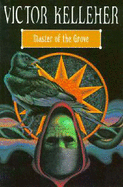 Master of the Grove - Kelleher, Victor