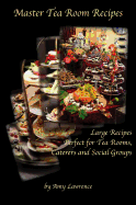 Master Tea Room Recipes - Lawrence, Amy N
