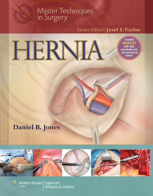 Master Techniques in Surgery: Hernia - Jones, Daniel B, MD, MS