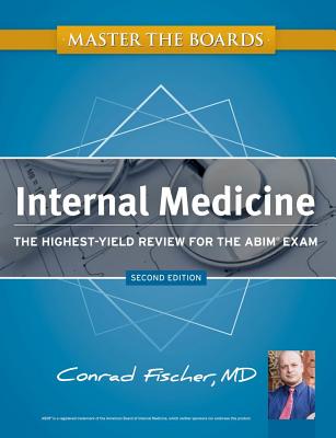 Master the Boards: Internal Medicine - Fischer, Conrad, MD