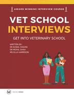 Master the Vet Interview Get into Veterinary School: Vet School Interview