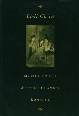 Master Tung's Western Chamber Romance - Ch'en, Li-Li, Professor (Translated by)