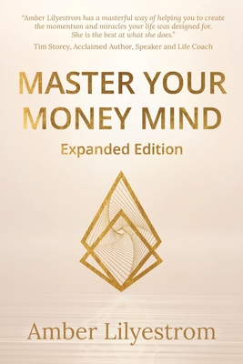 Master Your Money Mind: Expanded Edition - Lilyestrom, Amber