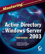 Mastering Active Directory for Windows Server 2003 - King, Robert R