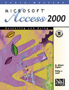 Mastering and Using Microsoft Access 2000: Comprehensive Course
