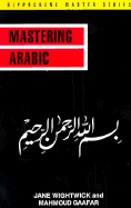 Mastering Arabic - Wightwick, Jane, and Gaafar, Mahmoud