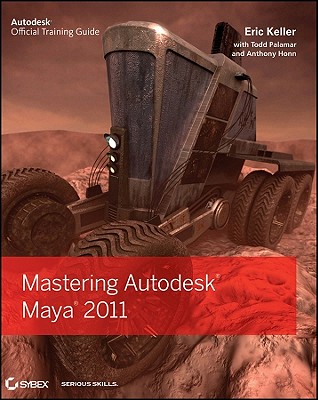 Mastering Autodesk Maya 2011 - Keller, Eric, and Palamar, Todd, and Honn, Anthony