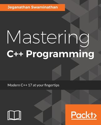 Mastering C++ Programming - Swaminathan, Jeganathan