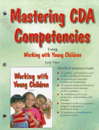 Mastering CDA Competencies Using Working with Young Children
