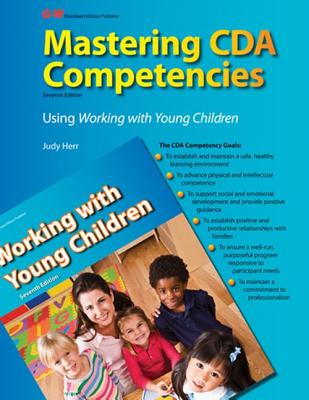 Mastering Cda Competencies Using Working with Young Children - Herr Ed D, Judy