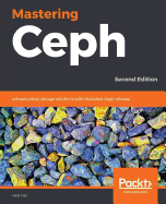 Mastering Ceph: Infrastructure storage solutions with the latest Ceph release, 2nd Edition