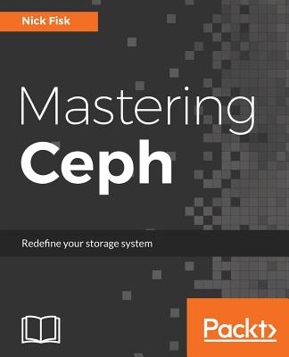 Mastering Ceph - Fisk, Nick