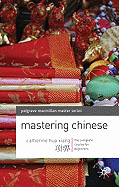 Mastering Chinese: The Complete Course for Beginners